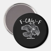 F-Caw-F Trendy Casual Magneet (Voorkant / Achterkant)