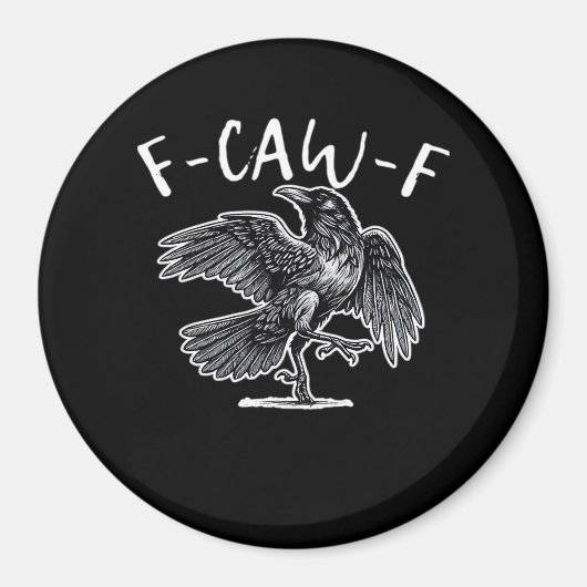 F-Caw-F Trendy Casual Magneet (Voorkant)