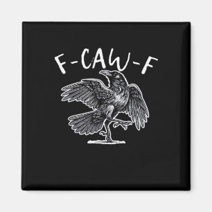 F-Caw-F Trendy Casual Magneet