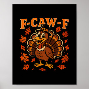 F Caw F Turkije Fijne Thanksgiving Grappige Kalkoe Poster