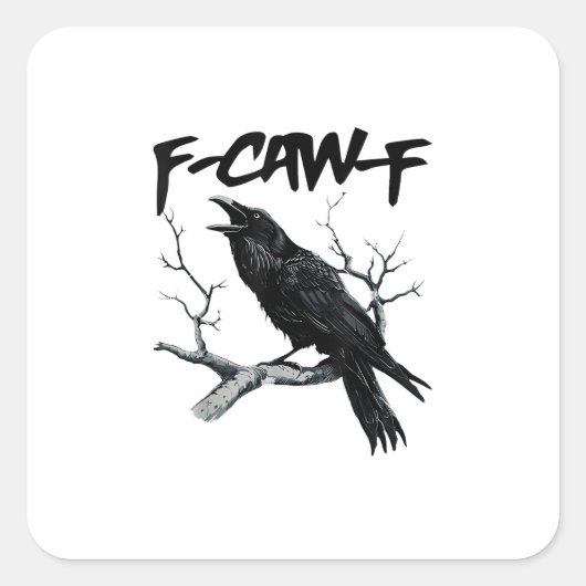 F-Caw-F Vierkante Sticker (Voorkant)