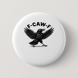 F-Caw-F Vogel Liefhebber’s Humoristische Sticker E Ronde Button 5,7 Cm