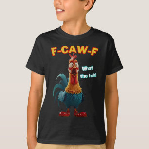 F-caw-f Wat De Heli Grappige Kip Humor F-caw-f T-shirt