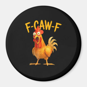 F-Caw-F woordspeling Funny kip haan kraaiende Grun Magneet