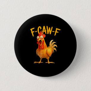 F-Caw-F woordspeling Funny kip haan kraaiende Grun Ronde Button 5,7 Cm