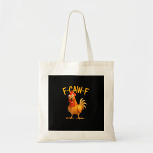 F-Caw-F woordspeling Funny kip haan kraaiende Grun Tote Bag