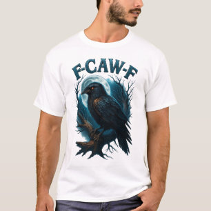 F Caw F Zwarte Kraai F-Caw-F Plezierige Zwarte Vog T-shirt