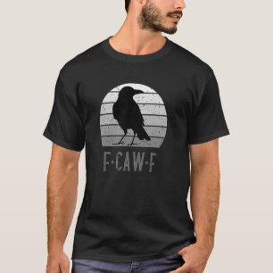 F-Caw-F Zwarte Kraai Zwarte Vogel Retro Maan F T-shirt