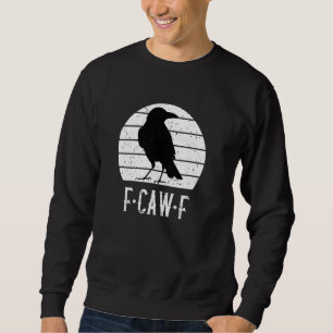 F-Caw-F Zwarte Kraai Zwarte Vogel Retro Maan  F Trui