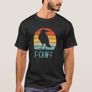 F-Caw-F Zwarte Kraai Zwarte Vogel Retro Zonsonderg T-shirt