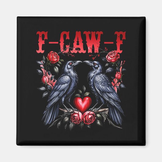 F-caw-f Zwarte Kraai Zwarte Vogel Rozen Hart Grapp Magneet (Voorkant)