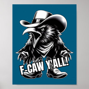 F-caw Y'all Kraai Redneck Cowboy Hoed Vervloeking Poster