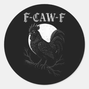 F Cawf Haan Gotische Maan Grappige Fcawf Kippenbor Ronde Sticker