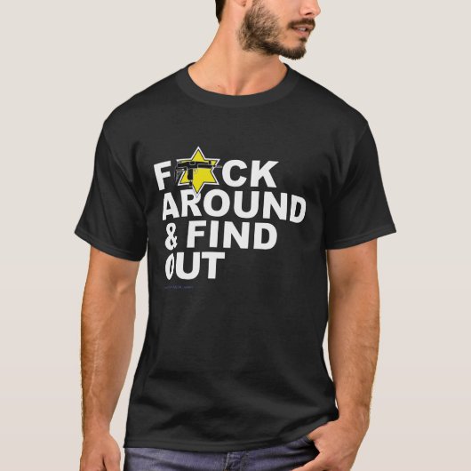 "F*CK Around and Find Out" T-shirt (Voorkant)