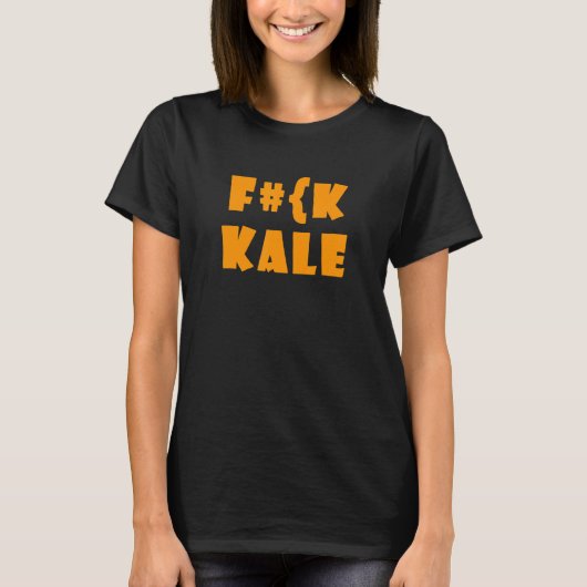 F Ck boerenkool sarcastisch vleescitaat T-shirt (Voorkant)