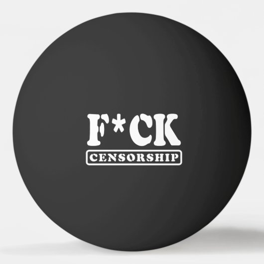 F*CK CENSUUR PINGPONGBAL (Voorkant)