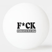 F*CK CENSUUR PINGPONGBAL (Voorkant)