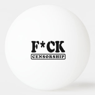 F*CK CENSUUR PINGPONGBAL