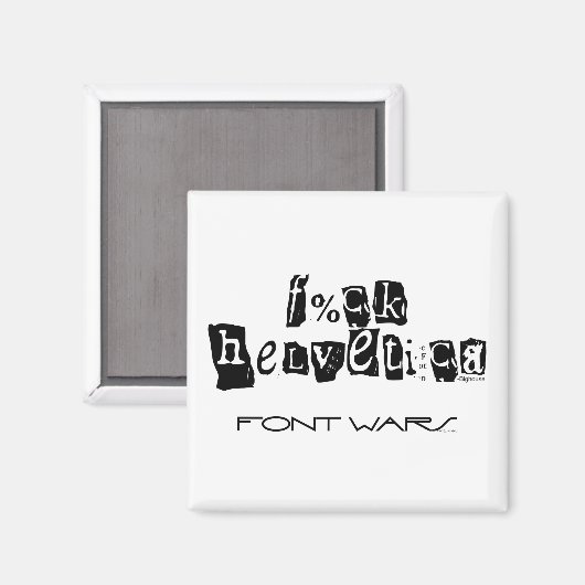 F%ck Helvetica Magnet (Voorkant / Achterkant)