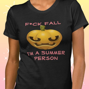 F*ck Herfst—Ik ben een Summer Person Anti-Herfst O T-shirt