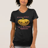 F*ck Herfst—Ik ben een Summer Person Anti-Herfst O T-shirt (Voorkant)