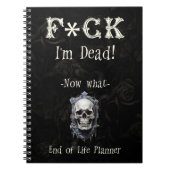 F*ck: Ik ben een Dead End of Life Planner Notitieboek (Voorkant)