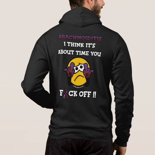 F#CK OFF... Arachnoiditis Hoodie (Achterkant)