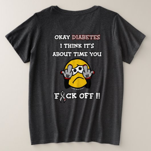 F#CK OFF... Diabetes plus Grootte T-Shirt (Design achterkant)