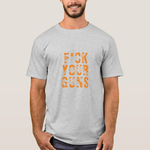 F*ck uw pistolen oranje  grunge verontrust t-shirt