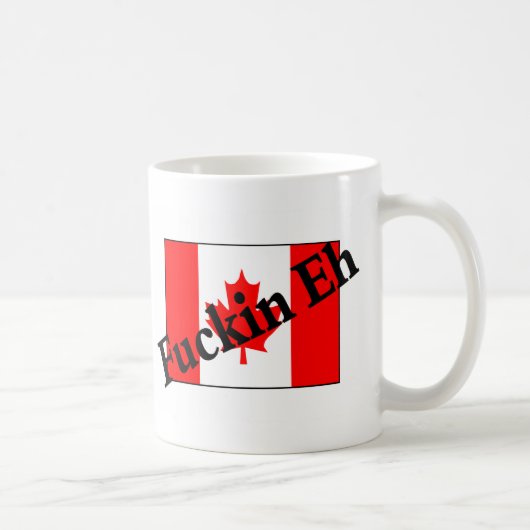F*ckin Eh (Canadese vlag) Koffiemok (Rechts)