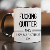 F*cking Quitter Oops Ik bedoel Happy Retirement Gr Mok