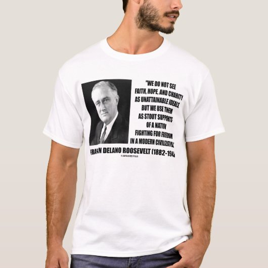 F.D.R. Faith Hope Charity Stout ondersteunt vrijhe T-shirt (Voorkant)