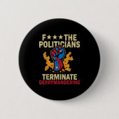 F De Politici Beëindigen Gerrymandering Ronde Button 5,7 Cm (Voorkant)