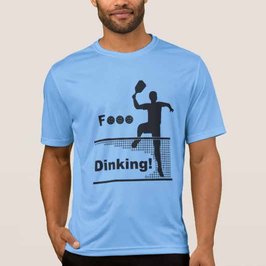 F... Dinking! T-shirt (Voorkant)