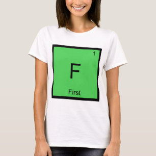 F - Eerste Chemie Element Symbool Meme T-Shirt