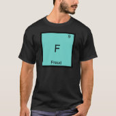 F - Freud Grappig Chemie Elementsymbool T-Shirt (Voorkant)