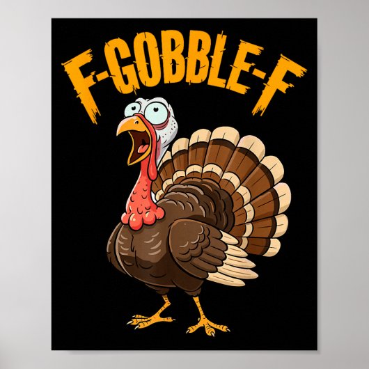 F-gobble-f Grappige Thanksgiving kalkoen humor man Poster (Voorkant)