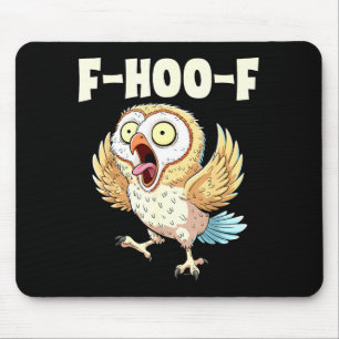 F-hoo-f Uil Meme – Grappige Schreeuwende Uil Vogel Muismat