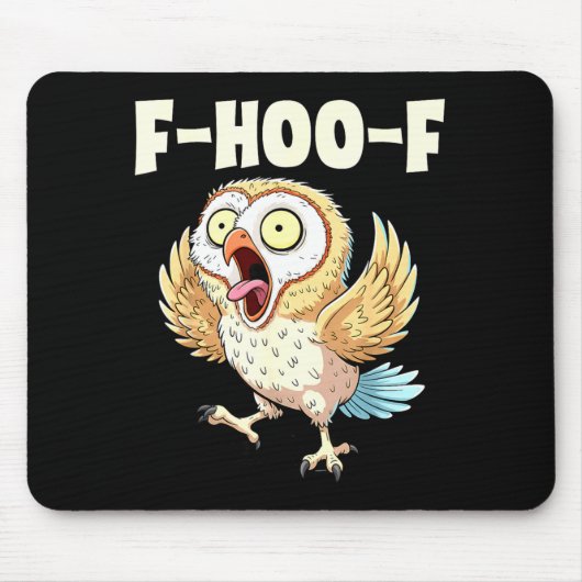 F-hoo-f Uil Meme – Grappige Schreeuwende Uil Vogel Muismat (Voorkant)