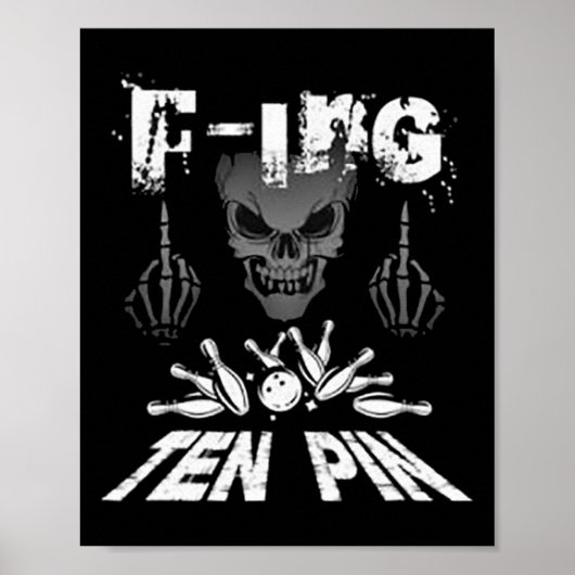F-ing Ten Pin Team Bowling Poster (Voorkant)