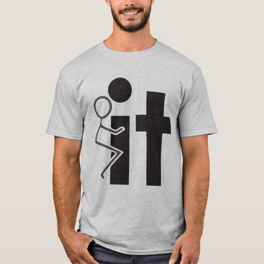 F*** IT T-SHIRT (Voorkant)