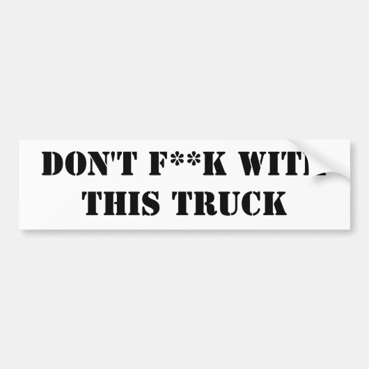 F**k niet met deze truck bumpersticker (Voorkant)