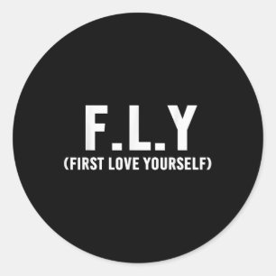 F.L.Y. houdt eerst van jezelf, van zelfliefde en b Ronde Sticker