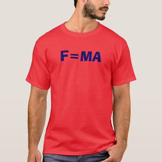 F=MA T-SHIRT (Voorkant)