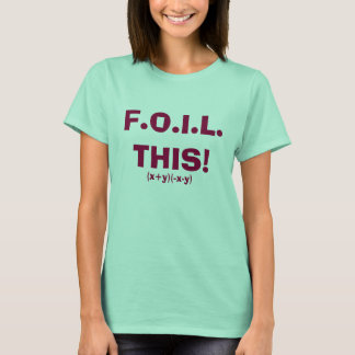 F.O.I.L. DIT!, (x+y) (-x-y) T-shirt