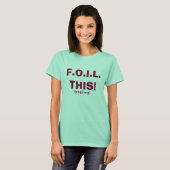 F.O.I.L. DIT!, (x+y) (-x-y) T-shirt (Voorkant volledig)