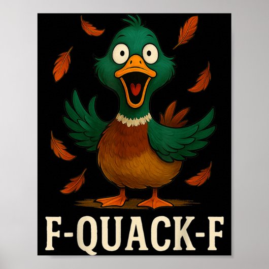 F-quack-f Funny Duck Humor Quote Meme Gift For Men Poster (Voorkant)