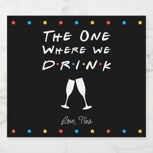 F.R.I.E.N.D.S Geïnspireerd Wijnlabel Likeurfles Etiket (Enkel label)