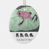 F.R.O.G. - Vertrouw volledig op God Keramisch Ornament (Rechts)
