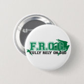 F.R.O.G. - Vertrouw volledig op (groene) God Ronde Button 5,7 Cm (Voorkant /achterkant)